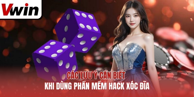 Các lưu ý cần biết khi dùng phần mềm hack xóc đĩa
