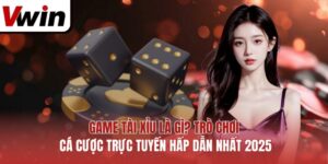 Game Tài Xỉu Là Gì? Trò Chơi Cá Cược Trực Tuyến Hấp Dẫn Nhất 2025