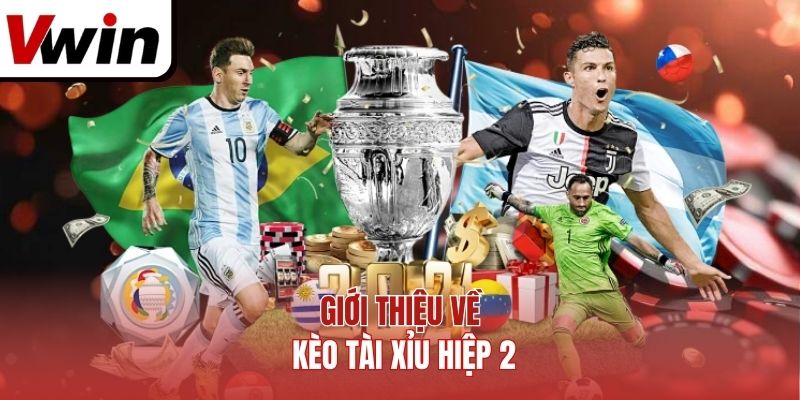 Giới thiệu về kèo tài xỉu hiệp 2