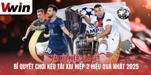 Tài Xỉu Hiệp 2 Là Gì? Bí Quyết Chơi Kèo Tài Xỉu Hiệp 2 Hiệu Quả Nhất 2025