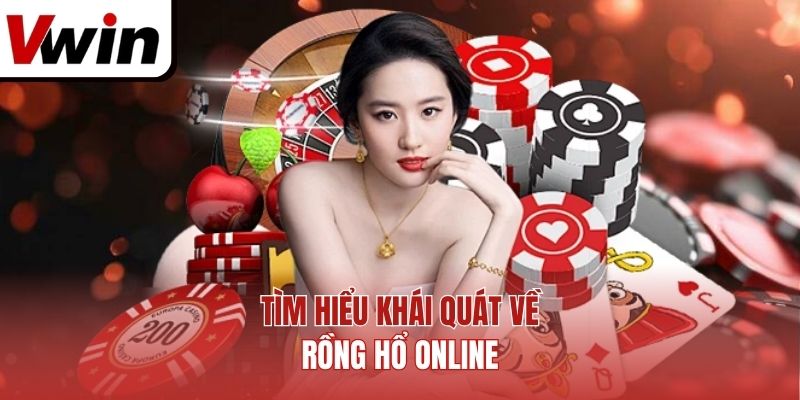 Tìm hiểu khái quát về Rồng Hổ online